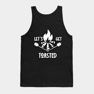 Let's get Toasted - For Camper and Hikers Tank Top